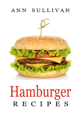 Hamburger Recipes - Sullivan, Ann