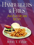 Hamburgers & Fries: An American Story