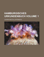 Hamburgisches Urkundenbuch Volume 1