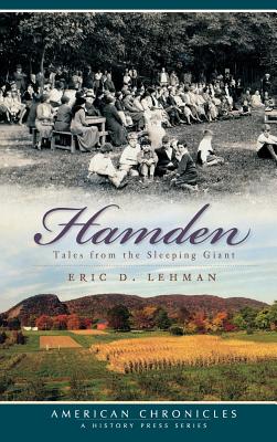 Hamden Tales: Tales from the Sleeping Giant - Lehman, Eric D