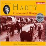 Hamilton Harty: Orchestral Works