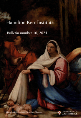 Hamilton Kerr Institute Bulletin No. 10, 2024 - Wright, Adle (Editor), and Wrapson, Lucy (Editor), and Boyce Gore, Emma (Editor)