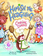 Hamish the Hedgehog, Cooking Classes: Volume 2