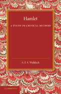 Hamlet: A Study in Critical Method