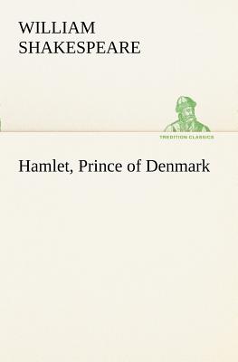 Hamlet, Prince of Denmark - Shakespeare, William