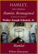 Hamlet, Reimagined: Hamlet, 2 Versions