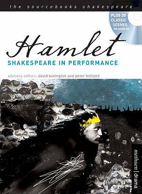 "Hamlet": Shakespeare in Performance - Shakespeare, William, and Bourus, Terri (Editor), and Gaines, Barbara (Editor)
