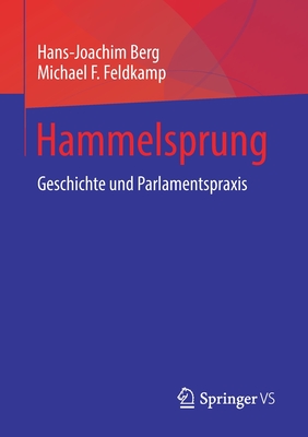 Hammelsprung: Geschichte Und Parlamentspraxis - Berg, Hans-Joachim, and Feldkamp, Michael F