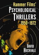 Hammer Films' Psychological Thrillers, 1950-1972