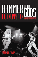 Hammer of the Gods: "Led Zeppelin" Unauthorised