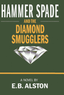 Hammer Spade and the Diamond Smugglers