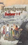 Hampelpampel Abenteuer 1-4: Abenteuer Buch in einer anderen Welt f?r Kinder, Teenager und selbst Erwachsene