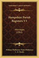 Hampshire Parish Registers V3: Marriages (1902)