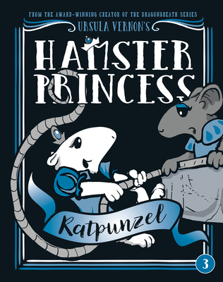 Hamster Princess: Ratpunzel - Vernon, Ursula