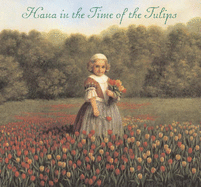 Hana In The Time Of The Tulips