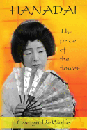 Hanadai: The Price of the Flower