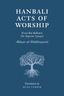 Hanbali Acts of Worship: From Ibn Balban's the Supreme Synopsis