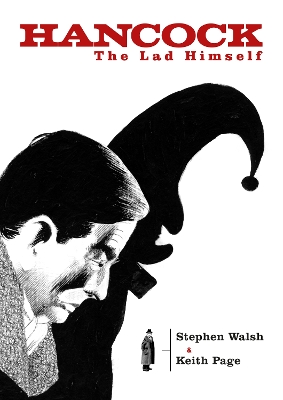 Hancock: The Lad Himself: The Lad Himself - Walsh, Stephen, and Barfe, Louis (Foreword by), and Freeman, John (Editor)