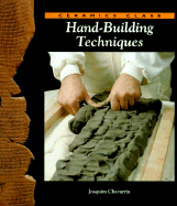 Hand Building Techniques (Ceramics Class) - Watson-Guptill Publishing, and Chavarria, Joaquim