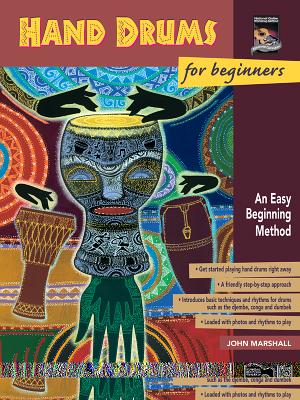 Hand Drums for Beginners: An Easy Beginning Method - Marshall, John