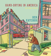 Hand-Drying in America: And Other Stories