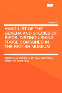 Hand-List of the Genera and Species of Birds, Distinguishing Those Contained in the British Museum. Volume 2 - Zoology, British Museum (Creator)