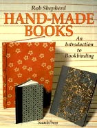 Hand-Made Books: An Introduction to Bookbinding - Shepherd, Rob