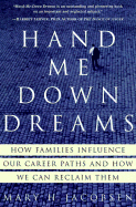 Hand-Me-Down Dreams: How Families Influence Our Career Paths and How We Can Reclaim Them