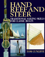 Hand, Reef and Steer: A Traditional Sailing Skills for Classic Boats