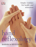 Hand Reflexology: Simple Routines for Health and Relaxation