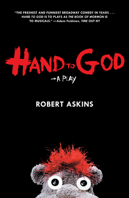 Hand to God: A Play - Askins, Robert