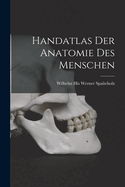 Handatlas der Anatomie des Menschen