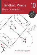 Handball Praxis 10 - Moderner Tempohandball: Schnelles Umschalten in Die 1. Und 2. Welle