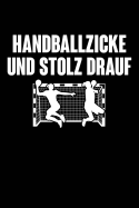 Handballzicke Und Stolz Drauf: Notizbuch F?r Handball Handballerin Handballspielerin Handball-Fan Frau