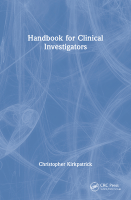 Handbook for Clinical Investigators - Kirkpatrick, Christopher