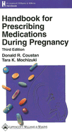 Handbook for Prescribing Medications During Pregnancy