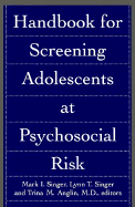 Handbook for Screening Adolescents at Psychosocial Risk