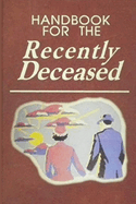 Handbook for The Recently Deceased