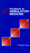 Handbook of Ambulatory Medicine - Zieve, Philip D (Editor)