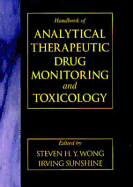 Handbook of Analytical Therapeutic Drug Monitoring and Toxicology - Wong, Steven H y, and Sunshine, Irving