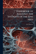 Handbook of Anatomy for Students of the Fine Arts