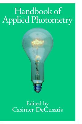 Handbook of Applied Photometry - Decusatis, Casimer (Editor)