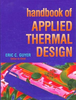 Handbook of Applied Thermal Design - Guyer, Eric C