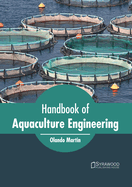 Handbook of Aquaculture Engineering