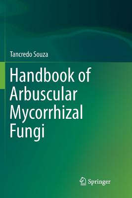 Handbook of Arbuscular Mycorrhizal Fungi - Souza, Tancredo