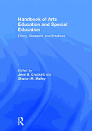 Handbook of Arts Education and Special Education: Policy, Research, and Practices