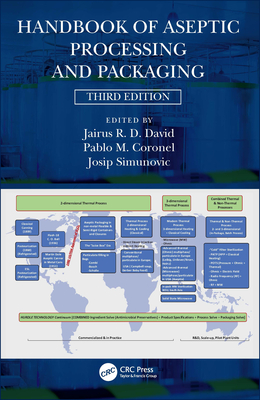 Handbook of Aseptic Processing and Packaging - David, Jairus R D (Editor), and Coronel, Pablo M (Editor), and Simunovic, Josip (Editor)