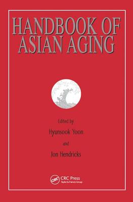 Handbook of Asian Aging - Yoon, Hyunsook, and Hendricks, Jon