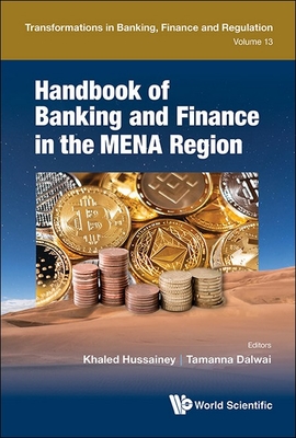 Handbook of Banking and Finance in the Mena Region - Hussainey, Khaled (Editor), and Dalwai, Tamanna (Editor)