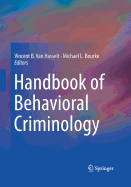 Handbook of Behavioral Criminology